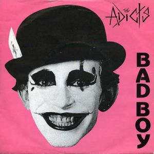 Album The Adicts - Bad Boy