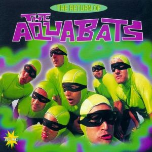 Album The Aquabats - The Return of The Aquabats