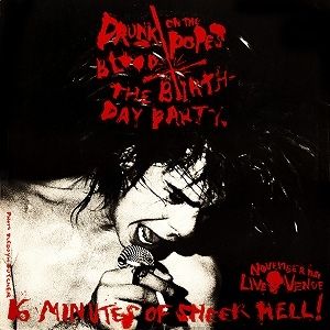 Album Drunk on the Pope's Blood/The Agony Is the Ecstacy - The Birthday Party