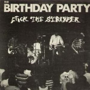 Album Nick the Stripper - The Birthday Party