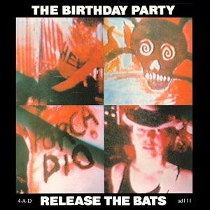 Album Release the Bats - The Birthday Party