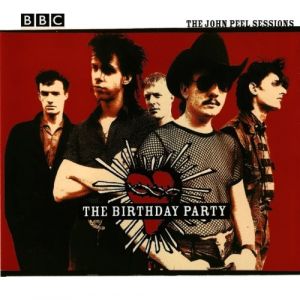 The Birthday Party The John Peel Sessions, 2001