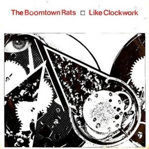 Album The Boomtown Rats - Like Clockwork