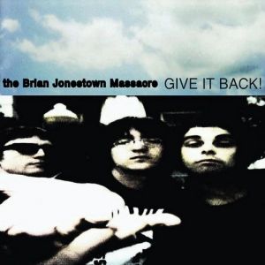 Album The Brian Jonestown Massacre - Give It Back!