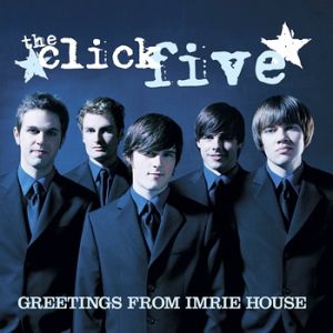 Album Greetings from Imrie House - The Click Five