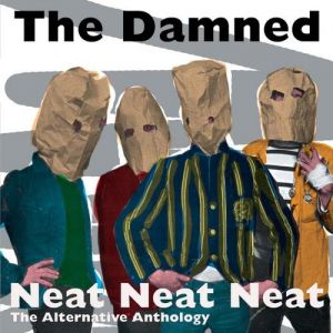 Album The Damned - Neat Neat Neat - The Alternative Anthology