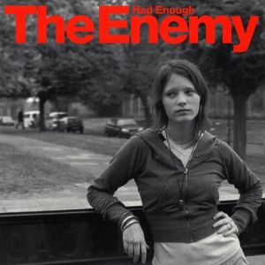Album The Enemy - Had Enough