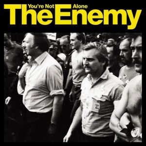 Album You're Not Alone - The Enemy