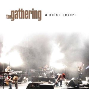 Album The Gathering - A Noise Severe