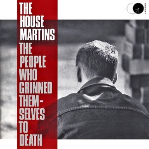 Album The People Who Grinned Themselves to Death - The Housemartins
