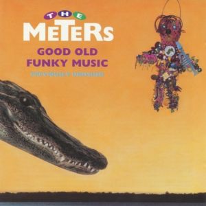 Album The Meters - Good Old Funky Music