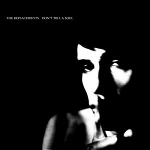 Album Don't Tell a Soul - The Replacements