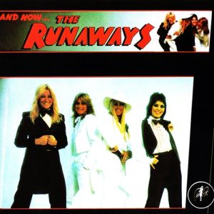 Album And Now... The Runaways - The Runaways