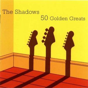 The Shadows : 50 Golden Greats
