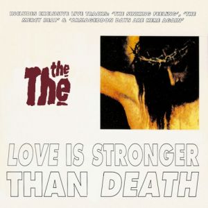 Album The The - Love Is Stronger Than Death