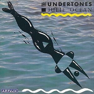 Album The Undertones - Julie Ocean