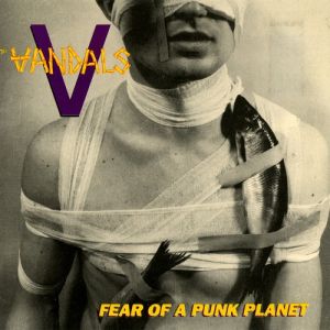 Album Fear of a Punk Planet - The Vandals