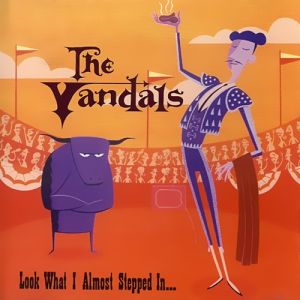 Album The Vandals - Look What I Almost Stepped In...