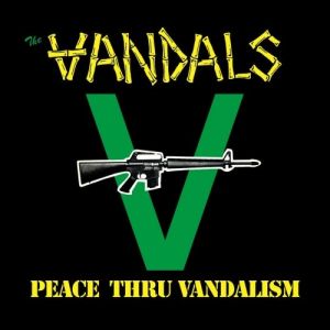 The Vandals Peace thru Vandalism, 1982