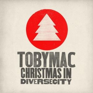 Album Christmas in Diverse City - TobyMac