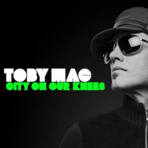 Album TobyMac - City on Our Knees