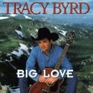 Album Tracy Byrd - Big Love