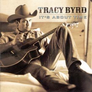 Tracy Byrd It's About Time, 1999