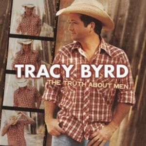 Tracy Byrd The Truth About Men, 2003