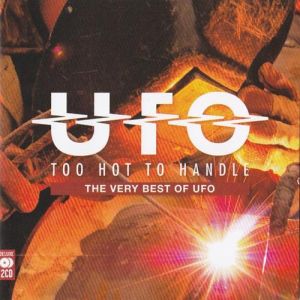 UFO : Too Hot to Handle: The Very Best of UFO