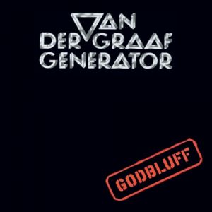 Album Van der Graaf Generator - Godbluff