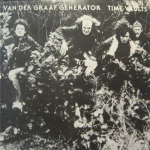Album Van der Graaf Generator - Time Vaults