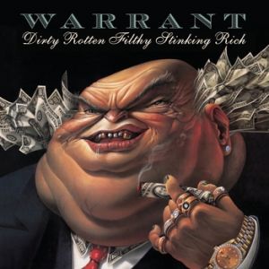 Album Warrant - Dirty Rotten Filthy Stinking Rich