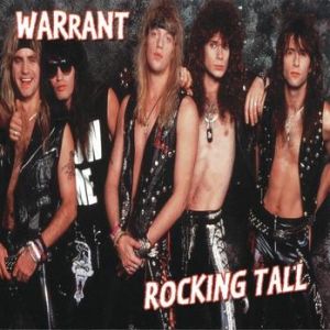 Warrant : Rocking Tall