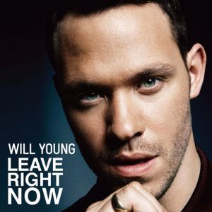 Will Young : Leave Right Now
