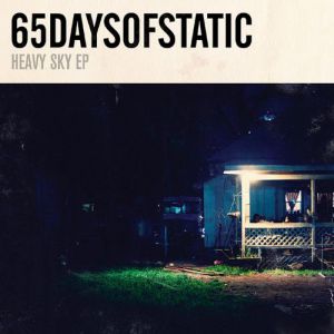 65daysofstatic Heavy Sky, 2010