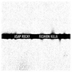 Album ASAP Rocky - Fashion Killa