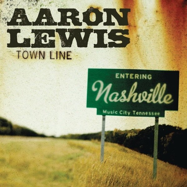 Aaron Lewis : Town Line