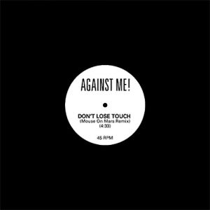 Against Me! : Don't Lose Touch