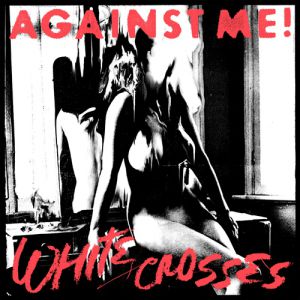 Album Against Me! - White Crosses