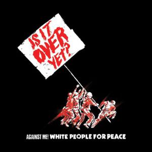 Against Me! : White People for Peace