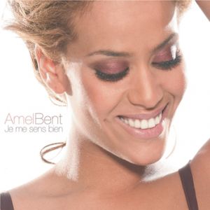 Album Amel Bent - Je me sens bien
