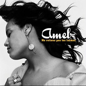 Album Amel Bent - Ne retiens pas tes larmes