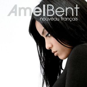 Nouveau Français - Amel Bent