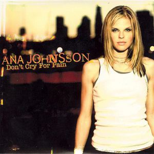 Album Don't Cry for Pain - Ana Johnsson