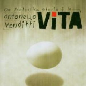Album Che fantastica storia è la vita - Antonello Venditti
