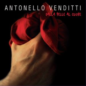 Album Antonello Venditti - Dalla pelle al cuore