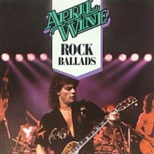 April Wine Best of April Wine: Rock Ballads, 1981