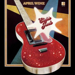 April Wine Electric Jewels, 1973