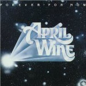 Album April Wine - Forever for Now