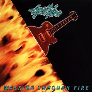 April Wine Walking Through Fire, 1985
